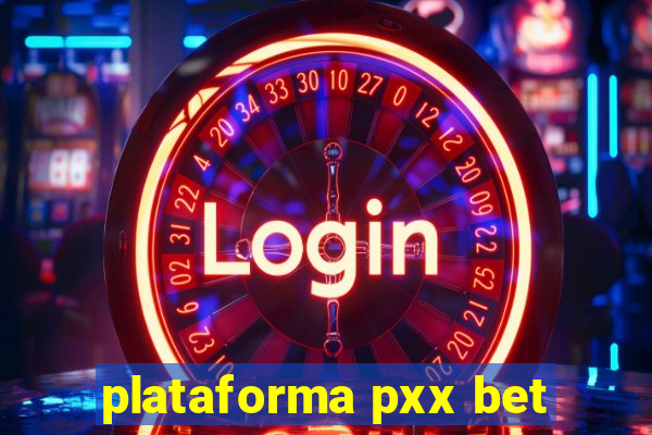 plataforma pxx bet